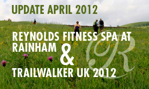 Reynolds Fitness Spa Rainham – Trailwalker UK 2012 April Update