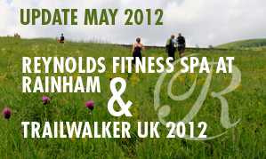 Ghurkha Trailwalker UK 2012 and Reynolds Fitness Spa Rainham – May Update